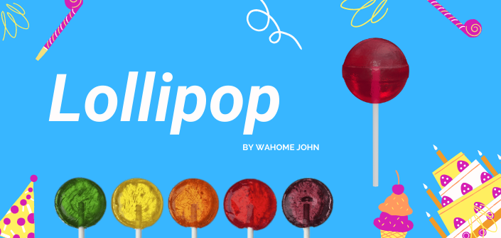 Lollipop by Wahome John